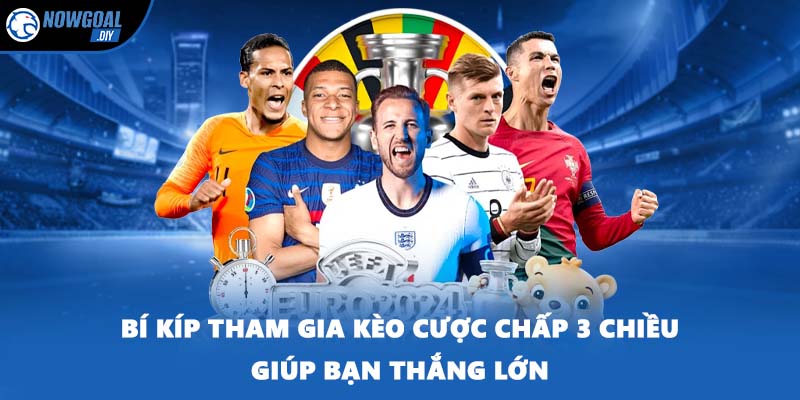 Bí kíp tham gia kèo cược chấp 3 chiều giúp bạn thắng lớn